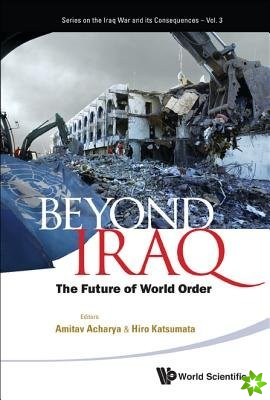 Beyond Iraq: The Future Of World Order