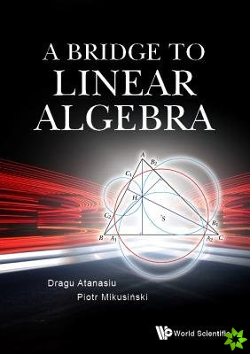 Bridge To Linear Algebra, A