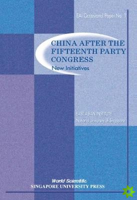 China After The Fifteenth Party Congress: New Initiatives