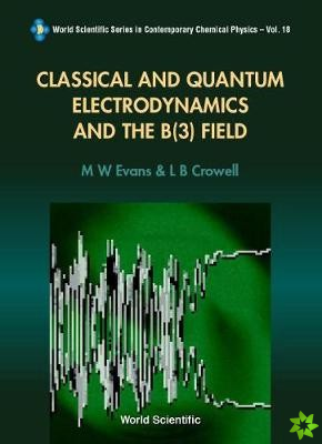 Classical And Quantum Electrodynamics And The B(3) Field