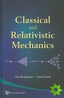Classical And Relativistic Mechanics