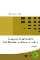 Compound Semiconductor Bulk Materials And Characterizations, Volume 2