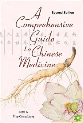 Comprehensive Guide To Chinese Medicine, A