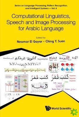 Computational Linguistics, Speech And Image Processing For Arabic Language