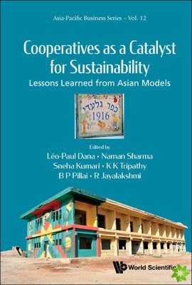 Cooperatives As A Catalyst For Sustainability: Lessons Learned From Asian Models