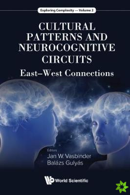 Cultural Patterns And Neurocognitive Circuits: East-west Connections