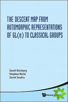 Descent Map From Automorphic Representations Of Gl(n) To Classical Groups, The