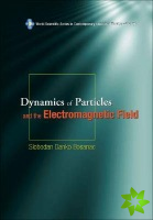 Dynamics Of Particles And The Electromagnetic Field (With Cd-rom)