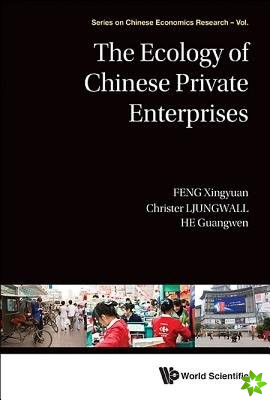 Ecology Of Chinese Private Enterprises, The