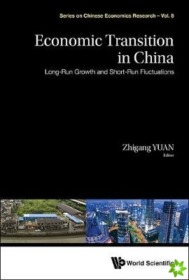 Economic Transition In China: Long-run Growth And Short-run Fluctuations