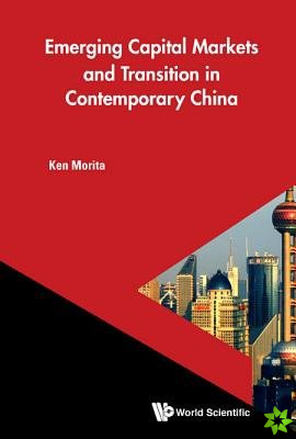 Emerging Capital Markets And Transition In Contemporary China