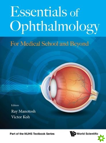 Essentials Of Ophthalmology: For Medical School And Beyond
