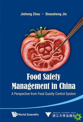 Food Safety Management In China: A Perspective From Food Quality Control System
