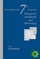 Frequency Standards And Metrology - Proceedings Of The 7th Symposium