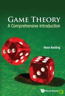 Game Theory: A Comprehensive Introduction