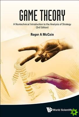 Game Theory: A Nontechnical Introduction To The Analysis Of Strategy (3rd Edition)