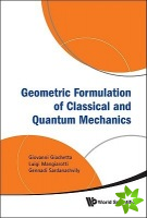 Geometric Formulation Of Classical And Quantum Mechanics