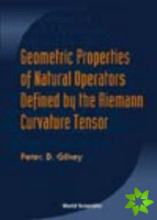 Geometric Properties Of Natural Operators Defined By The Riemann Curvature Tensor