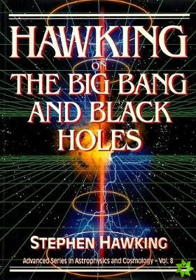 Hawking On The Big Bang And Black Holes