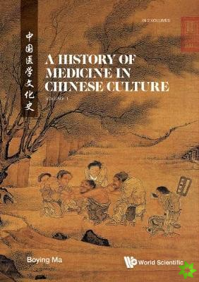 History Of Medicine In Chinese Culture, A (In 2 Volumes)