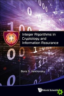 Integer Algorithms In Cryptology And Information Assurance