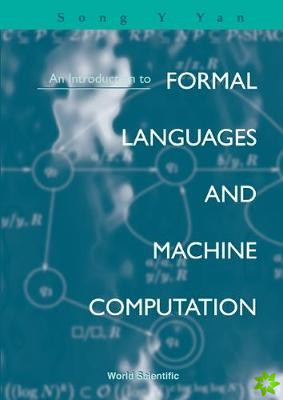 Introduction To Formal Languages And Machine Computation, An