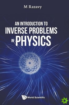 Introduction To Inverse Problems In Physics, An