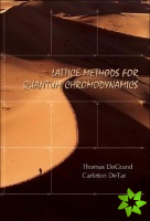 Lattice Methods For Quantum Chromodynamics