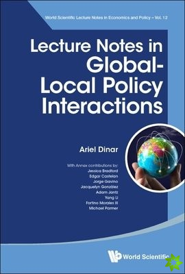 Lecture Notes In Global-local Policy Interactions