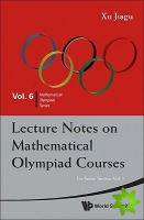Lecture Notes On Mathematical Olympiad Courses: For Junior Section (In 2 Volumes)