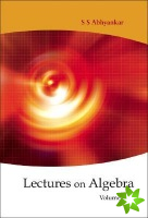 Lectures On Algebra - Volume 1