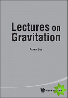 Lectures On Gravitation