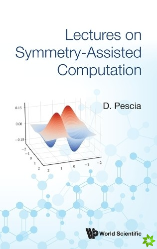 Lectures On Symmetry-assisted Computation