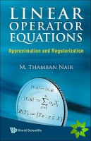 Linear Operator Equations: Approximation And Regularization