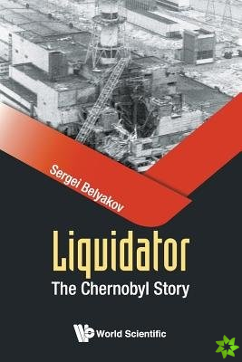 Liquidator: The Chernobyl Story