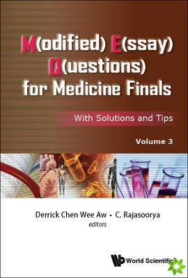 M(odified) E(ssay) Q(uestions) For Medicine Finals: With Solutions And Tips, Volume 3