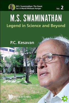 M.s. Swaminathan: Legend In Science And Beyond