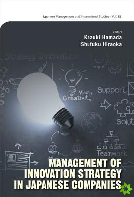 Management Of Innovation Strategy In Japanese Companies