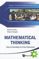 Mathematical Thinking: How To Develop It In The Classroom