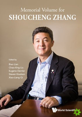 Memorial Volume For Shoucheng Zhang