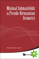 Minimal Submanifolds In Pseudo-riemannian Geometry