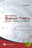 Non-relativistic Quantum Theory: Dynamics, Symmetry And Geometry