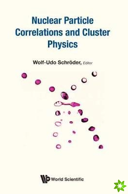 Nuclear Particle Correlations And Cluster Physics