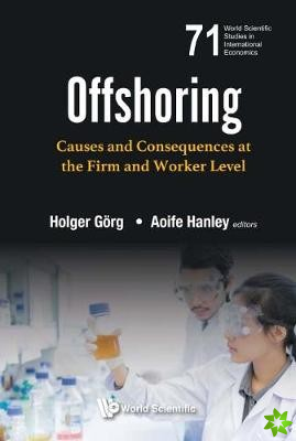 Offshoring: Causes And Consequences At The Firm And Worker Level