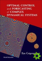 Optimal Control And Forecasting Of Complex Dynamical Systems
