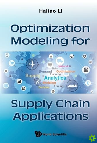 Optimization Modeling For Supply Chain Applications
