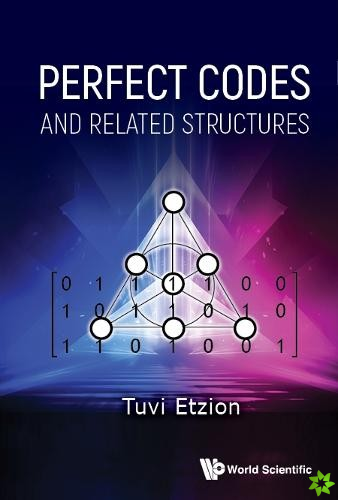 Perfect Codes And Related Structures