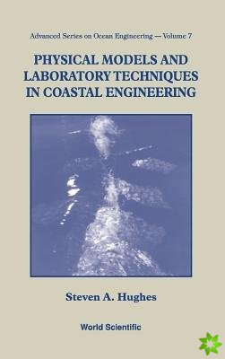 Physical Models And Laboratory Techniques In Coastal Engineering