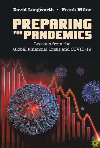 Preparing For Pandemics: Lessons From The Global Financial Crisis And Covid-19