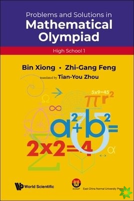Problems And Solutions In Mathematical Olympiad (High School 1)